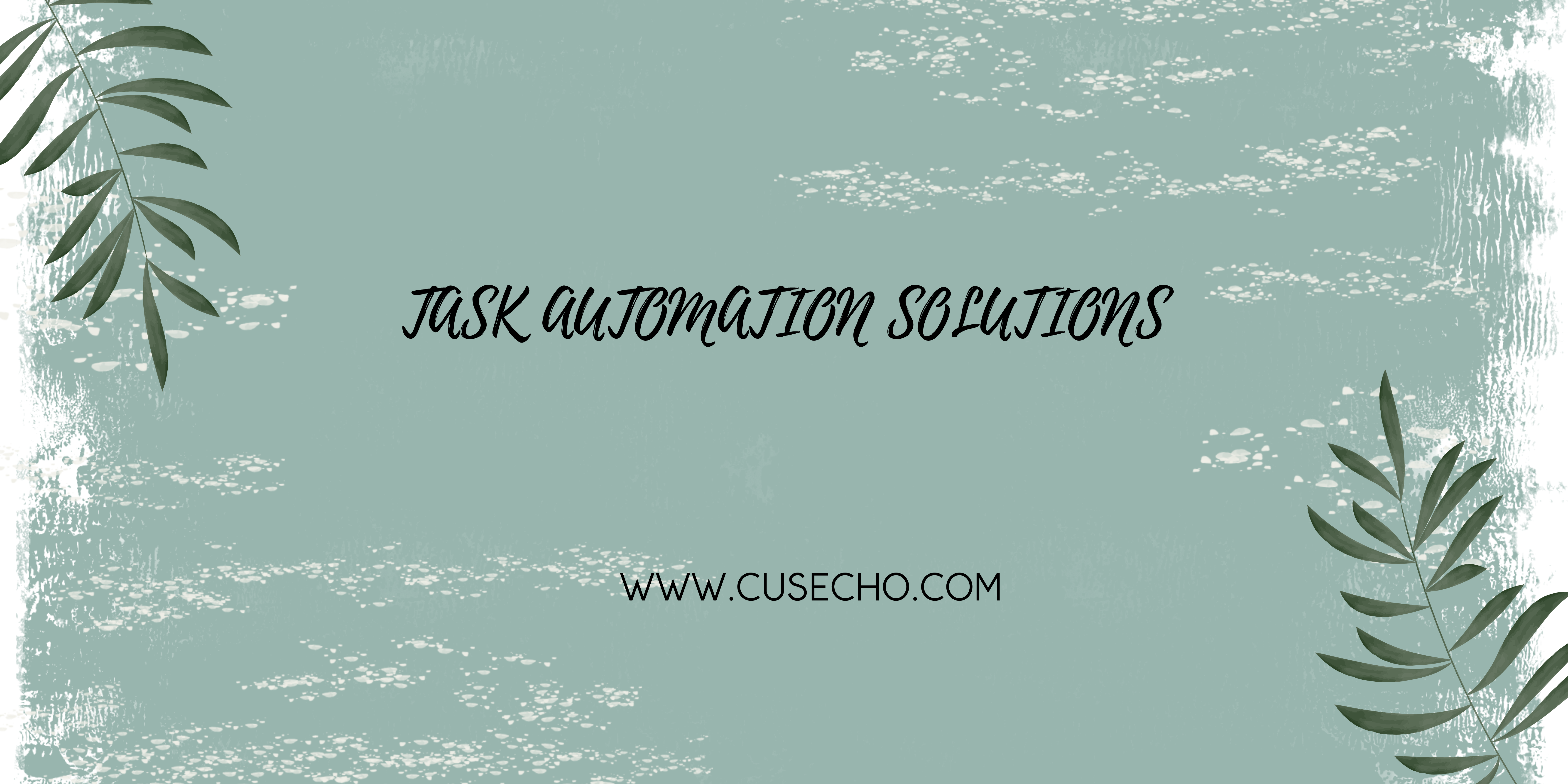 3. Task Automation Solutions